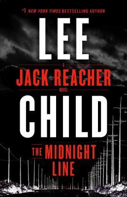 The Midnight Line: A Jack Reacher Novel by Lee Child