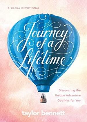 Journey of a Lifetime by Taylor Bennett, Taylor Bennett
