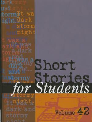 Short Stories for Students: Presenting Analysis, Context & Criticism on Commonly Studies Short Stories by Gale