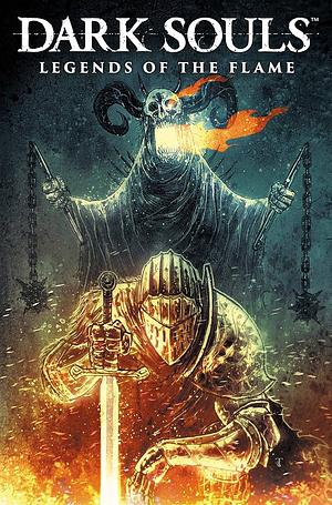 Dark Souls Vol. 3: Legends of the Flame by George Mann