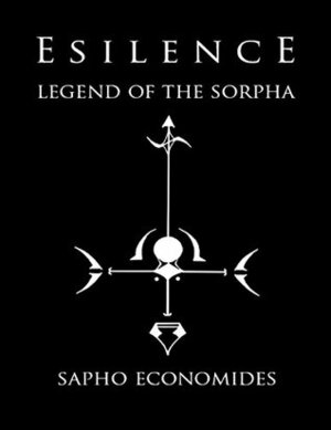 Esilence: Legend of the Sorpha by Sapho Economides