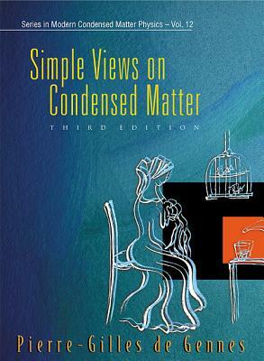 Simple Views on Condensed Matter (3rd Edition) by Pierre-Gilles de Gennes