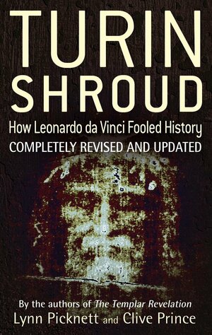 Turin Shroud: In Whose Image? by Lynn Picknett