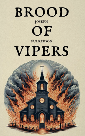 Brood of Vipers by Joseph Fulkerson