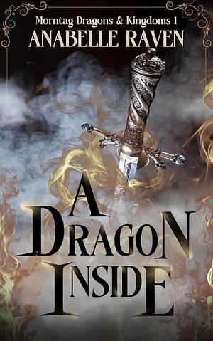 A Dragon Inside by Anabelle Raven