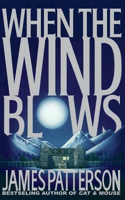 When the Wind Blows by James Patterson