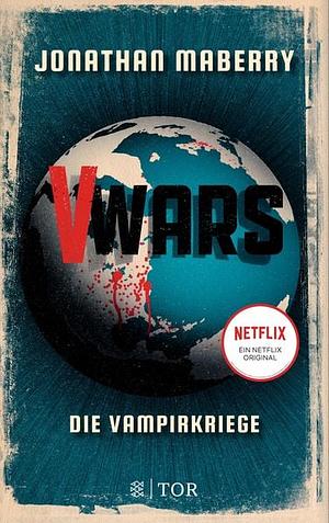 V-Wars: die Vampirkriege by Jonathan Maberry
