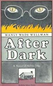 After Dark by Manly Wade Wellman