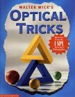 Walter Wick's Optical Tricks by Walter Wick