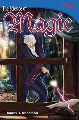 The Science of Magic by James D. Anderson