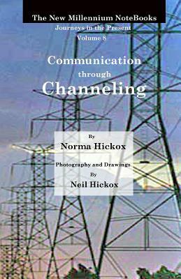 Communication through Channeling by Norma Hickox