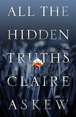 All the Hidden Truths by Claire Askew