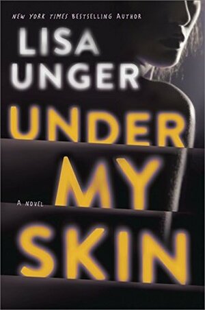 Under My Skin by Lisa Unger