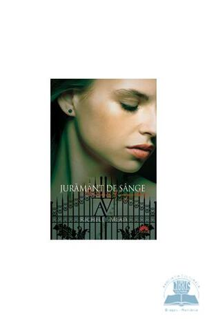 Jurământ de sânge by Richelle Mead