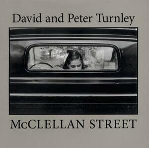 McClellan Street by David C. Turnley, Peter Turnley