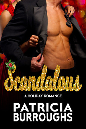 Scandalous by Patricia Burroughs