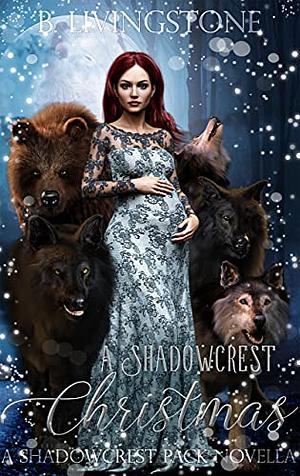 A Shadowcrest Christmas by B. Livingstone