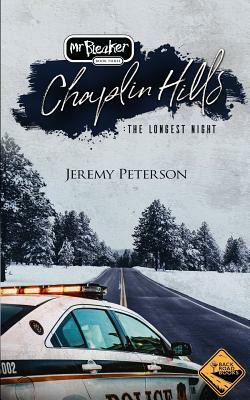 Chaplin Hills: The Longest Night by Jeremy Peterson