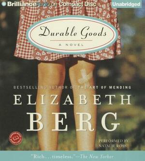 Durable Goods by Elizabeth Berg