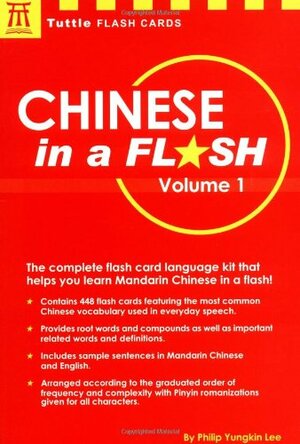 Chinese in a Flash: Volume 1 by Philip Yungkin Lee