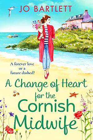 A Change of Heart for the Cornish Midwife by Jo Bartlett