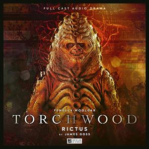 Torchwood: Rictus by James Goss