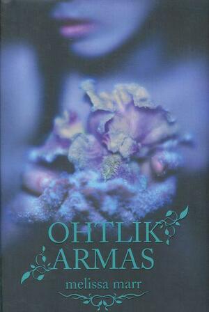 Ohtlik armas by Melissa Marr