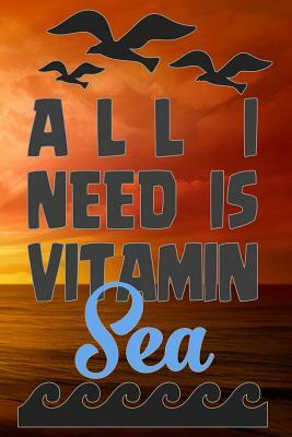 All I Need Is Vitamin Sea by Sunny Day