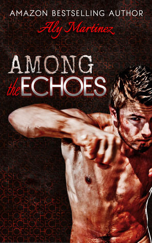 Among the Echoes by Aly Martinez