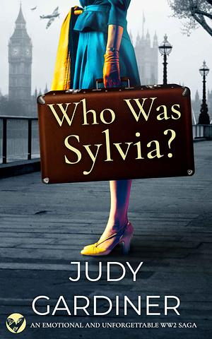 Who Was Sylvia? by Judy Gardiner