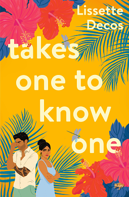 Takes One to Know One by Lissette Decos