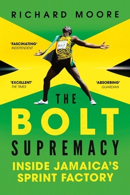 The Bolt Supremacy by Richard Moore
