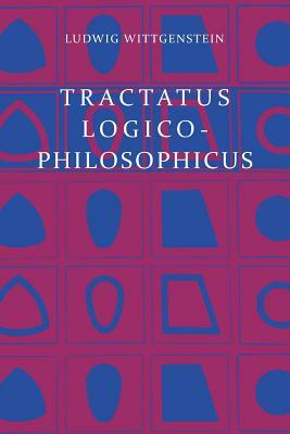 Tractatus Logico-Philosophicus by Ludwig Wittgenstein