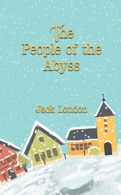 The People of the Abyss by Jack London