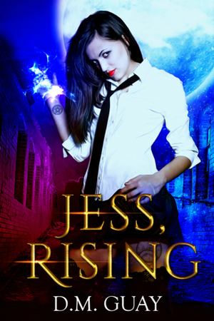 Jess, Rising by D.M. Guay