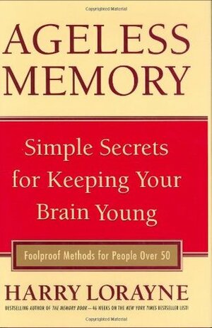 Ageless Memory by Harry Lorayne