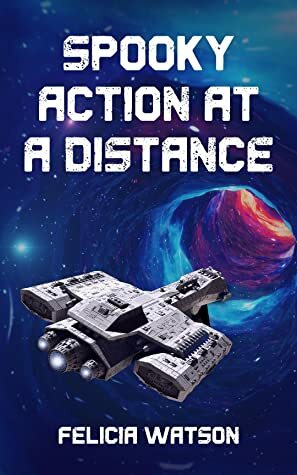 Spooky Action at a Distance (Lovelace Series #2) by Felicia Watson