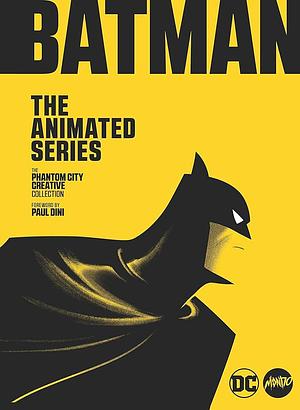 The Mondo Art of Batman: the Animated Series: The Phantom City Creative Collection by Mondo