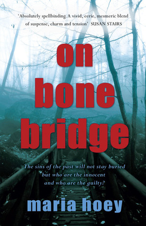 On Bone Bridge by Maria Hoey
