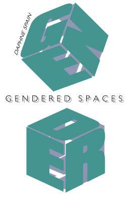 Gendered Spaces by Daphne Spain