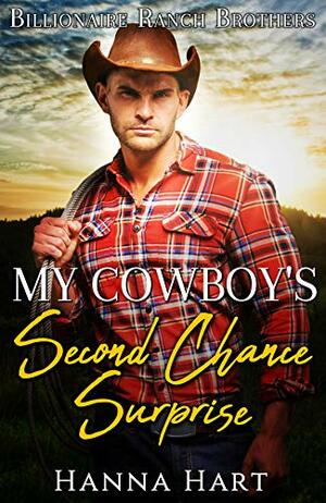 My Cowboy's Second Chance Surprise by Hanna Hart