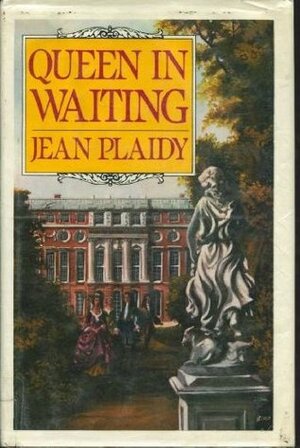 Queen in Waiting by Jean Plaidy