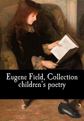 Eugene Field, Collection children's poetry by Eugene Field