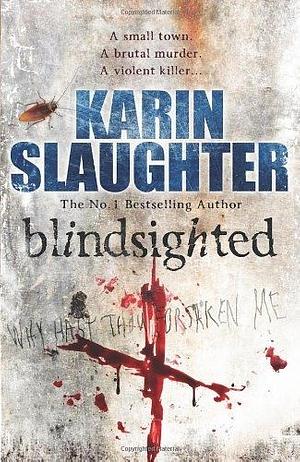 Blindsighted by Karin Slaughter