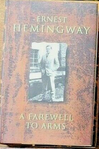 A Farewell to Arms by Ernest Hemingway