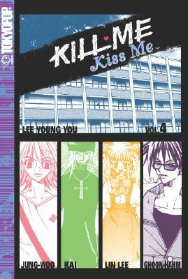 Kill Me, Kiss Me Volume 4 by Lee Young You