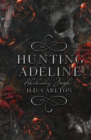 Adelines Jagd by H.D. Carlton