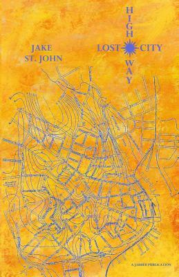 Lost City Highway by Jake St John