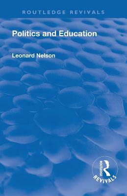 Revival: Politics and Education (1928) by Leonard Nelson