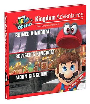 Super Mario Odyssey: Kingdom Adventures, Vol. 5, Volume 5 by Prima Games, Joe Epstein